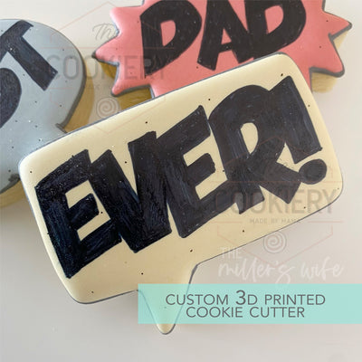 Comic Speech Bubble Cookie Cutter -  Father's Day Cookie Cutter - 3D Printed Cookie Cutter - TCK19151