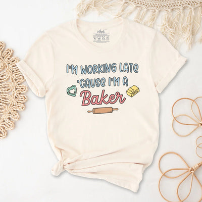 I'm Working Late Because I'm A Baker T-Shirt | Baking Shirt, Baker Gift, Baker T-Shirt, Funny Baking Shirt, Cookie Lover Shirt, Baking Mom