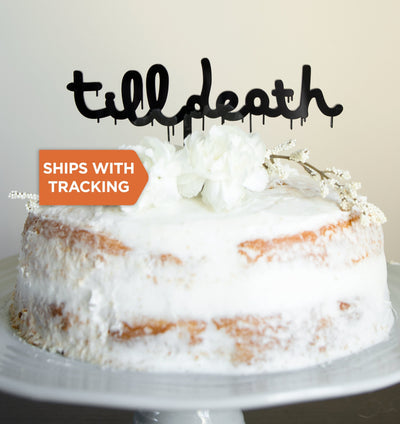 Till Death Wedding Cake Topper | Til Death Do Us Part Cake Topper, Wedding Wood Acrylic Cake, Custom Til Death Topper, Rustic Wedding Decor