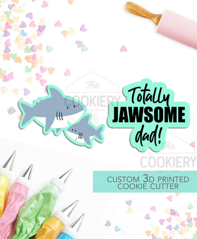 Totally Jawsome Dad - 2 PC Set  - Father's Day puns Cookie Cutters - Platter Cookie cutters - 3D Printed Cookie Cutter - TCK19137 - Set of 2