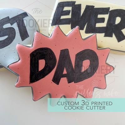 Comic Speech Bubble Cookie Cutter -  Father's Day Cookie Cutter - 3D Printed Cookie Cutter - TCK19149