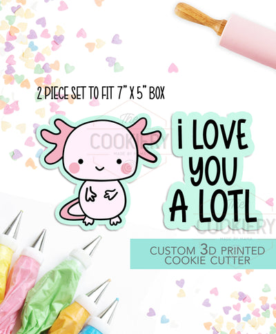 I love you A Lotl Axolotl - 2 PC Set - Valentine's Day puns Cookie Cutters - 3D Printed Cookie Cutter - TCK47158