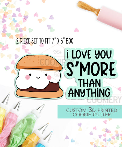 I love you S'more Than Anything - 2 PC Set - Valentine's Day puns Cookie Cutters - 3D Printed Cookie Cutter - TCK47160